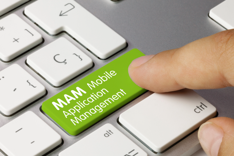 What is Mobile Application Management & Why Your Business Needs It
